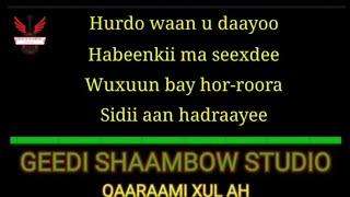 FAADUMA CABDILAHI MAANDEEQ SIDII HOGOSHA ROOBKA WITH LYRICS KABAN