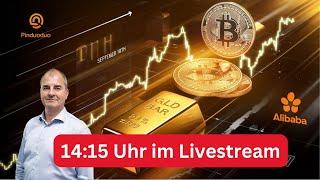 Gold, Brent ÖL & Bitcoin im Fokus vor der FED - PDD & Alibaba - Live mit Andreas -  Chat aktiv