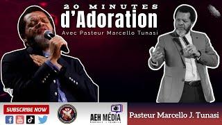 20 minutes d’Adoration Avec Pasteur Marcello Tunasi