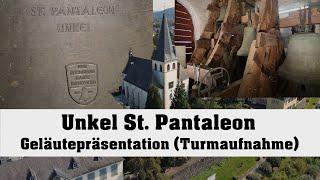 UNKEL (D), St. Pantaleon, Geläutepräsentation (Turmaufnahme)