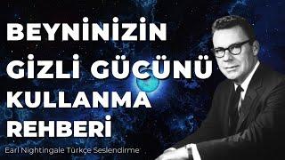 BEYNİN GİZLİ GÜCÜ VE ONU KULLANMA REHBERİ | Earl Nightingale Türkçe Seslendirme