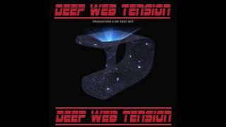 Deep Web Tension -  Rip Txny 2017 Official