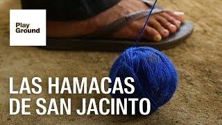 Las hamacas de San Jacinto, una tradición milenaria.