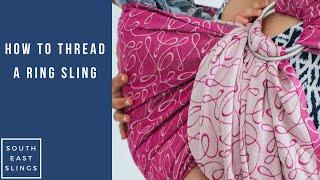 How to thread a ring sling - newborn / baby / toddler