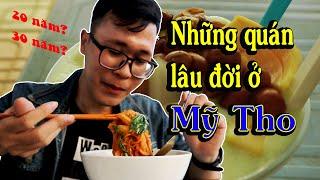 Những quán ngon lâu đời ở Mỹ Tho - Ẩm Thực Mỹ Tho || Tùng Sinbad