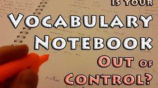 Is your vocabulary notebook out of control?