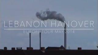 Lebanon Hanover - Europe Tour, May 2014