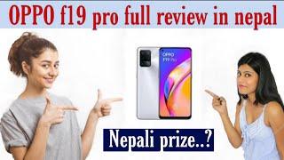 oppo f19 pro 5G full review #Nepali prize in including in video so watched the full video