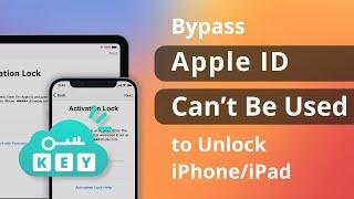[3 Ways] How to Bypass The Apple ID Cannot be Used to Unlock This iPhone iPad
