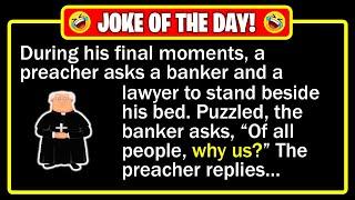  BEST JOKE OF THE DAY! - An old preacher summoned a lawyer and a banker to... | Funny Dad Jokes