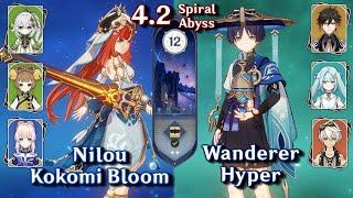 C0 Nilou Bloom & C0 Wanderer Hyper Carry | Spiral Abyss 4.2 - Floor 12 - 9 Stars | Genshin Impact