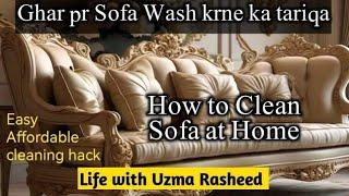 Ghar pr Sofa Wash krne ka tariqa | Best , Easy and Affordable sofa cleaning at home | cleaning hack