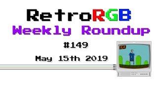 RetroRGB Weekly Roundup #149 - May 15th 2019