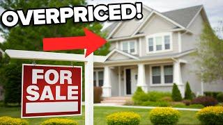 How to Identify If A House Is Overpriced!