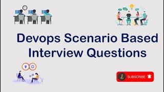 Devops scenario based interview questions and answers | 2