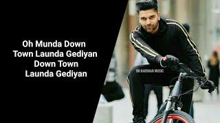 Down Town ( LYRICS ) Guru Randhawa, Vee