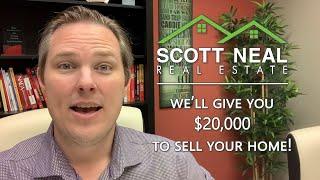 Get Up To $20,000 To Sell Your Home!!!