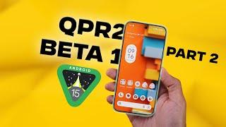 Android 15 QPR2 Beta 1 Follow-Up - More Hidden Features