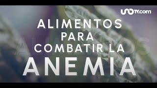 Alimentos para combatir la anemia; ve cuáles son