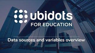 Data sources and variables overview - Ubidots for Education