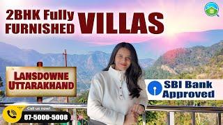 2BHK Fully Furnished Villas | Lansdowne | SBI Bank Approved | Aita Group | Uttarakhand 