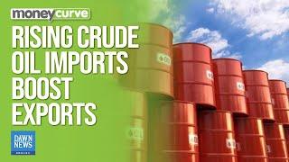 Rising Crude Oil Imports Boost Exports | Business | Dawn News English