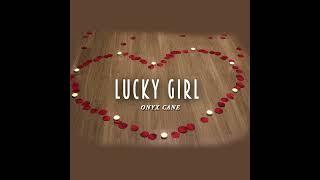 Onyx Cane- Lucky Girl