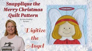 Digitizing the Angel Block in the Merry Christmas Quilt, the Stitchuation Room, 11/26/24