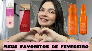 MEUS PRODUTOS FAVORITOS DE FEVEREIRO 