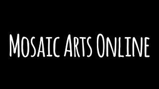 Mosaic Arts Online LIVE featuring six artists doing demos and Q&A