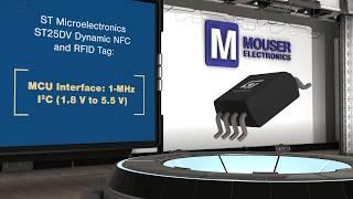 STMicroelectronics ST25DV Dynamic NFC/RFID Tag – New Product Brief | Mouser Electronics