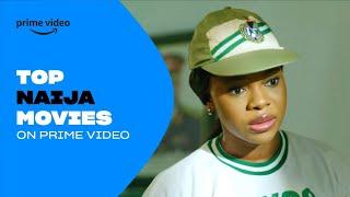 Top Naija Movies | Prime Video Naija