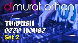 Turkish Vocal & Deep House Set 2 (DJ Murat Orhan)