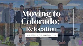 The Sandoval Team: "Moving to Colorado" Mini-Series - Certified Relocation Experts