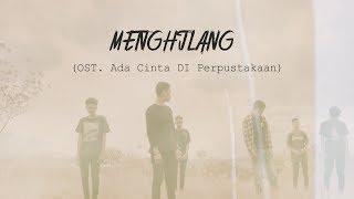 Menghilang - Jamur Lensa (Ost. ACDP)