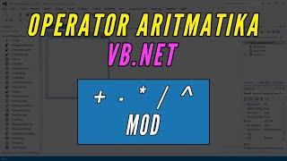 Menggunakan Operator Aritmatika di VB.Net (Tambah,Kurang,Kali,Bagi,Mod,Pangkat) | VB.Net Tutorial