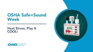 OSHA's Safe+Sound Week - Heat Stress, Play It COOL!