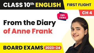 From the Diary of Anne Frank -Explanation & Summary |Class 10 English Literature Chapter 4 (2022-23)