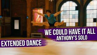 Extended Dance | We Could Have It All | Anthony's Solo | The Next Step Season 9