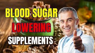 Top 7 Blood Sugar Lowering Supplements That Actually Work Naturally