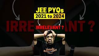 JEE 2021 to JEE 2024 PYQs are waste?#jee #jee2025 #iit #iitjee #jeepreparation #jeepyqs