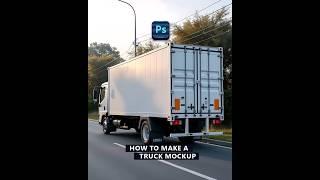 How to make truck mockup in Adobe Photoshop