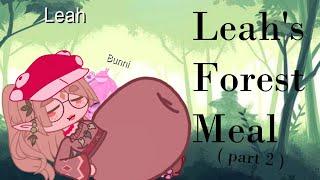 Leah's Forest Meal (Part 2) ( gacha vore + fart ) 13+