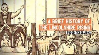 What was the Lincolnshire Rising? | Tudor Rebellions | 4 Minute History