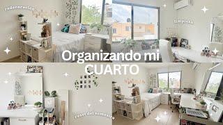 Organizando mi cuarto // Reset del semestre