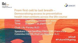 Future of Ageing 2020:  Democratising access to prevention across the life course