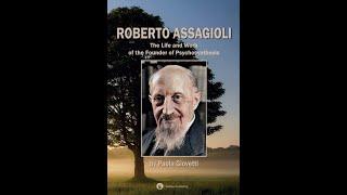 First-Ever English Biography of Roberto Assagioli – Now Available!