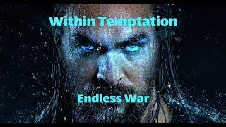 Within Temptation - Endless War --- Unofficial HD Video / Aquamen