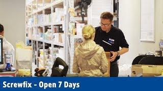 Open 7 Days | Screwfix