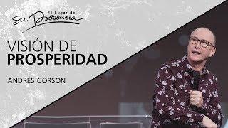  Visión de prosperidad - Andrés Corson - 1 Marzo 2020 | Prédicas Cristianas